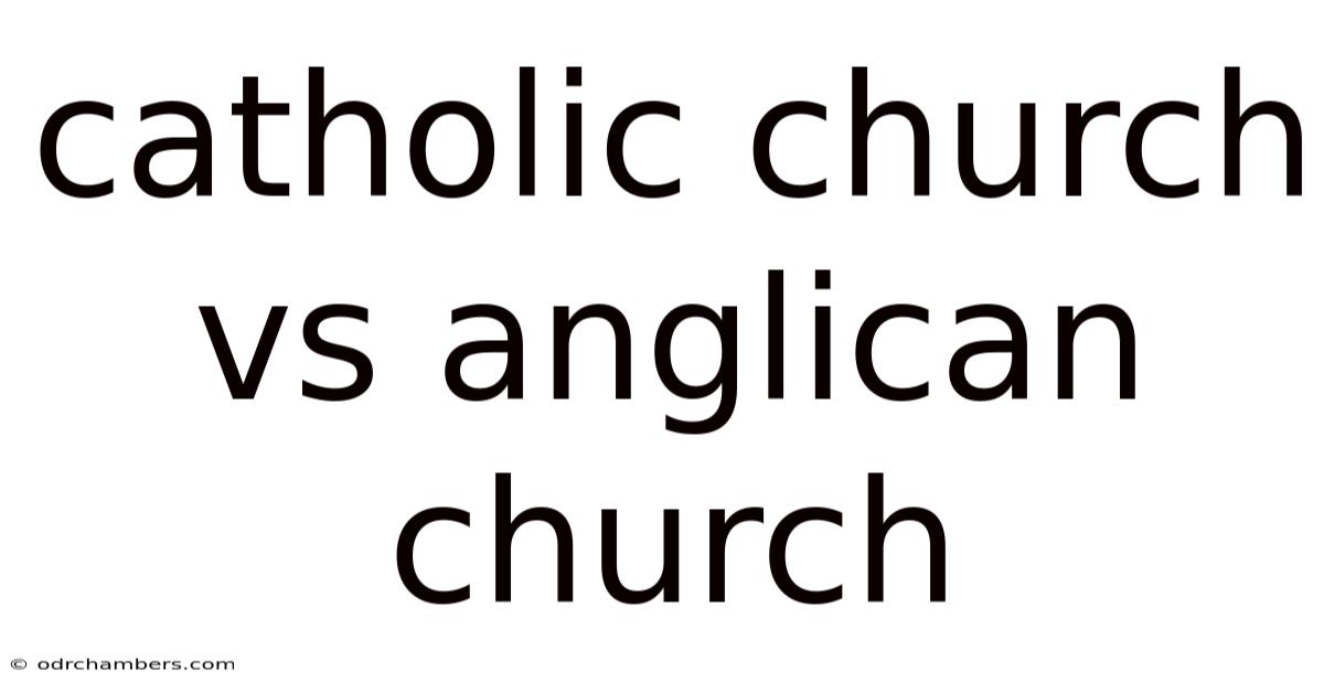 Catholic Church Vs Anglican Church