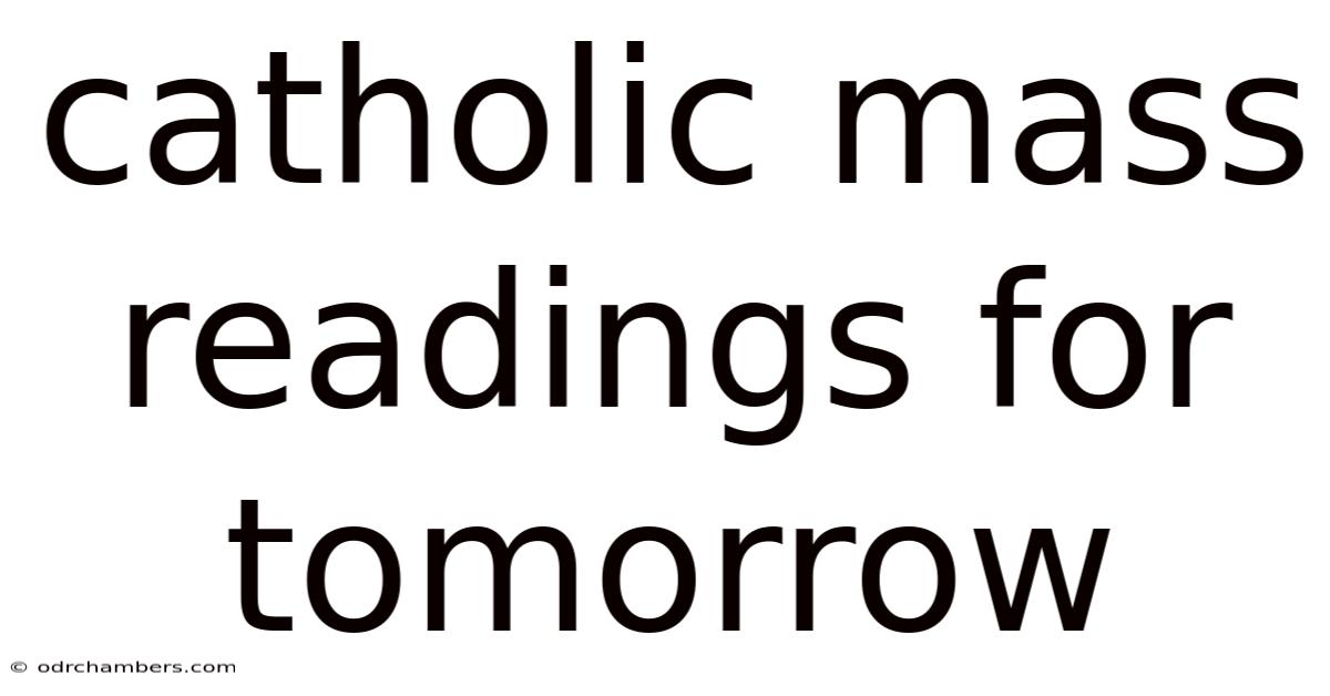 Catholic Mass Readings For Tomorrow