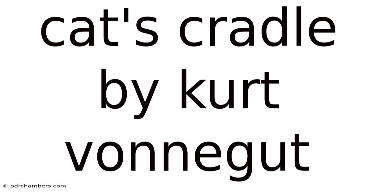 Cat's Cradle By Kurt Vonnegut