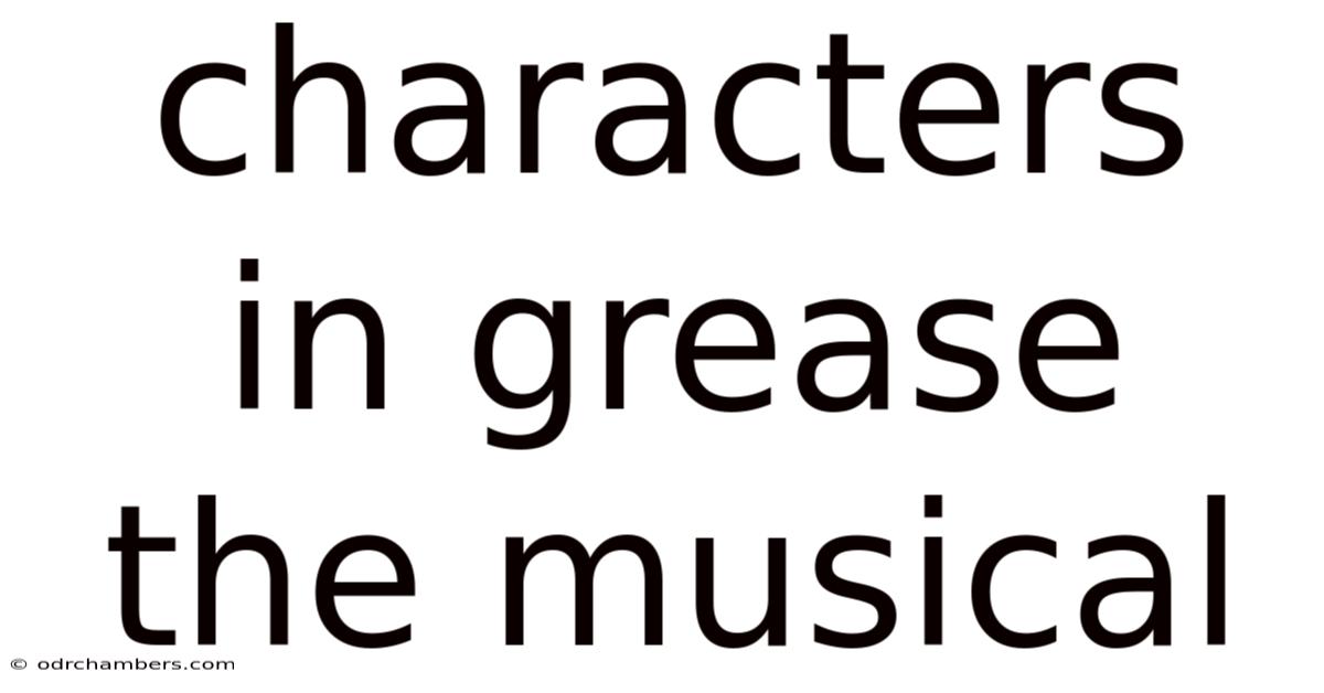Characters In Grease The Musical
