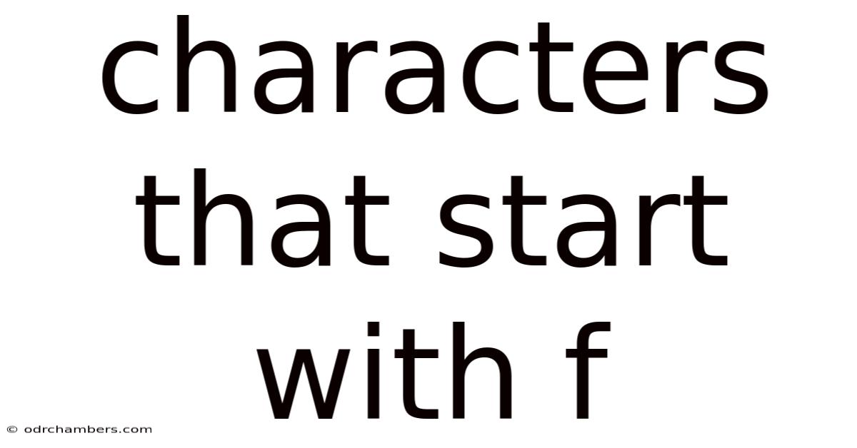 Characters That Start With F