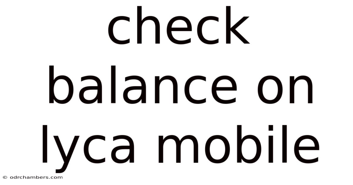 Check Balance On Lyca Mobile