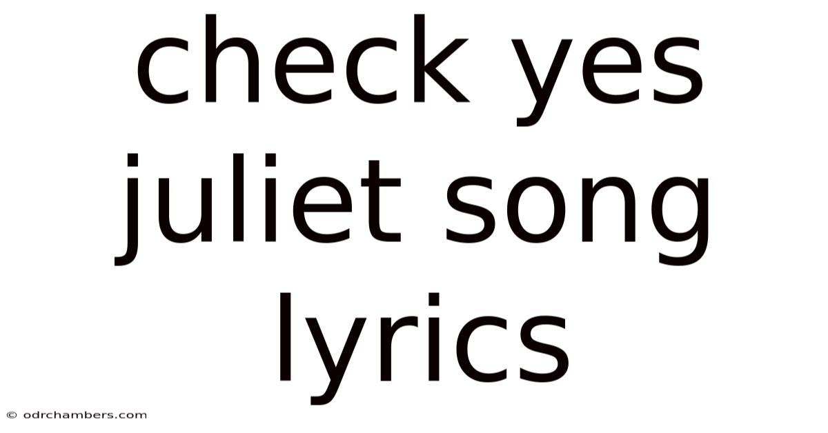 Check Yes Juliet Song Lyrics
