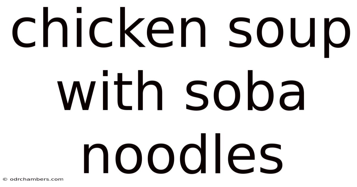 Chicken Soup With Soba Noodles