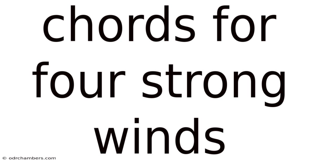 Chords For Four Strong Winds