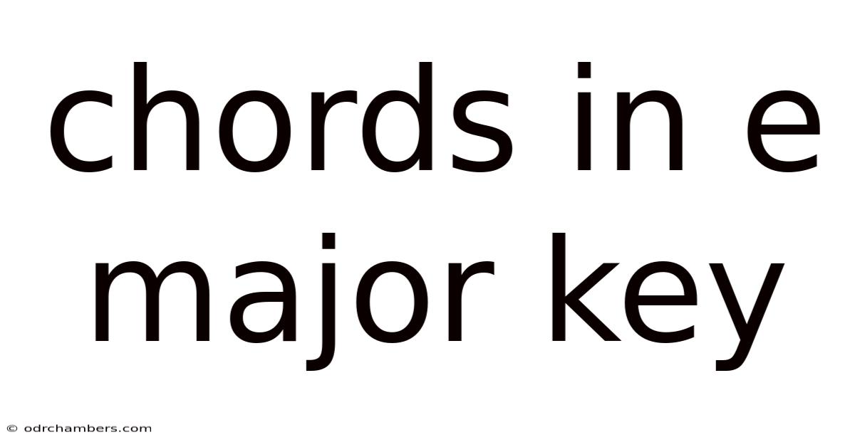 Chords In E Major Key