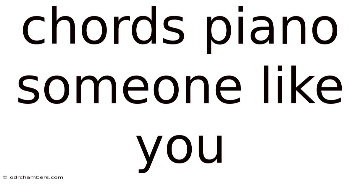Chords Piano Someone Like You