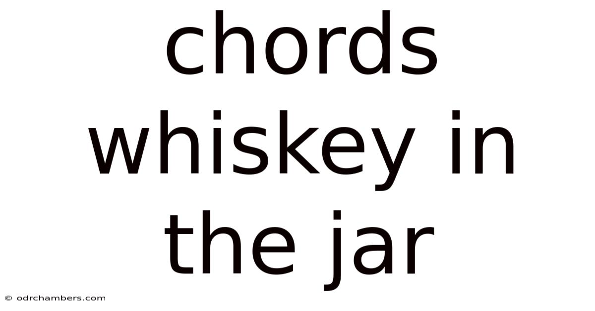 Chords Whiskey In The Jar