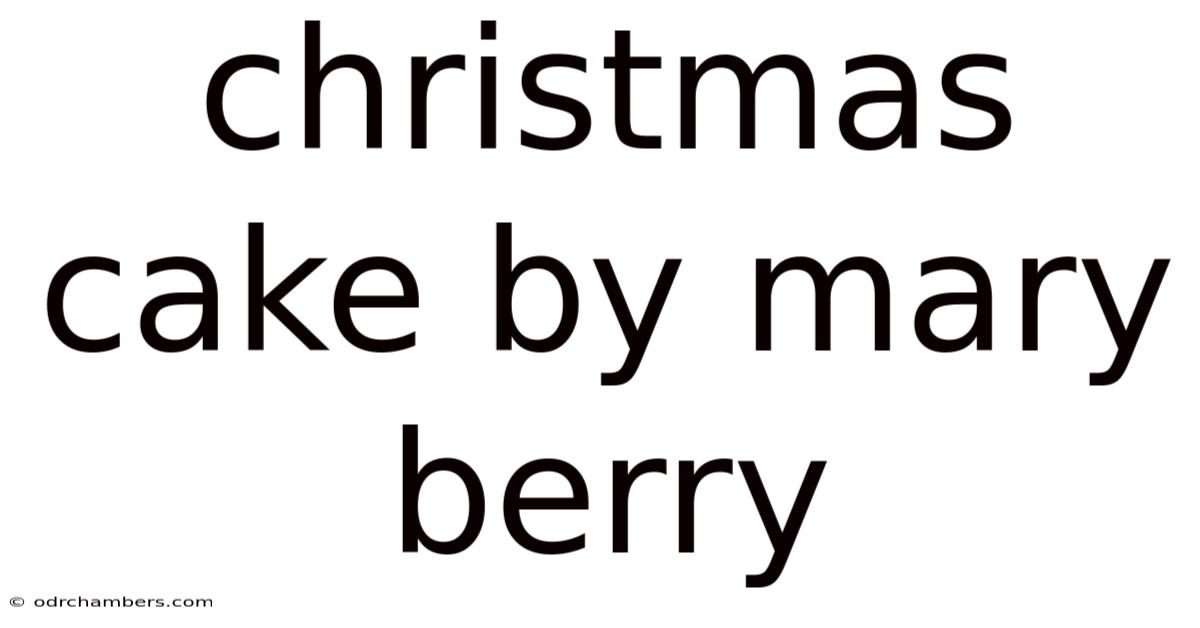 Christmas Cake By Mary Berry