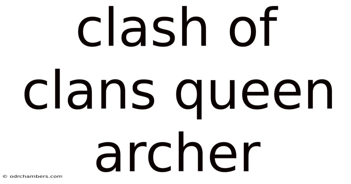 Clash Of Clans Queen Archer