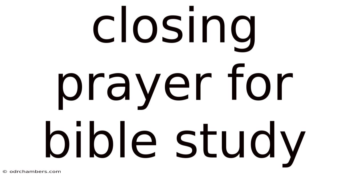 Closing Prayer For Bible Study