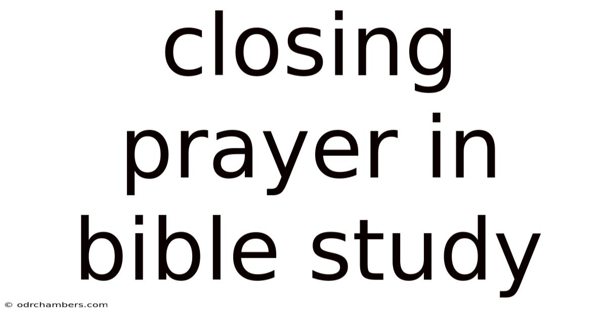 Closing Prayer In Bible Study