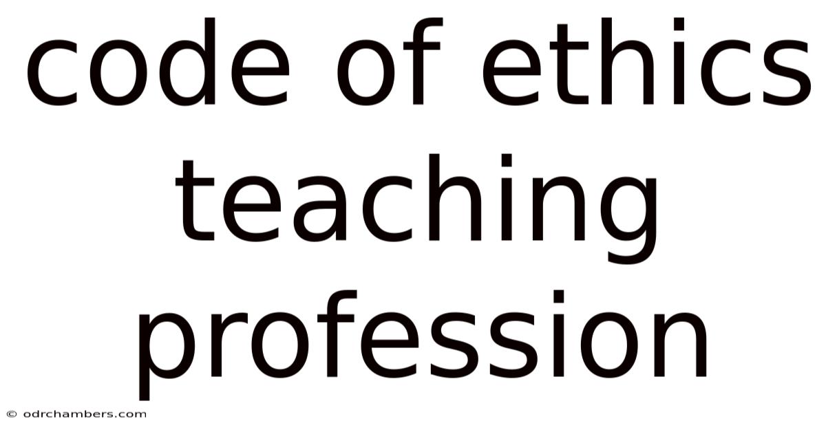 Code Of Ethics Teaching Profession