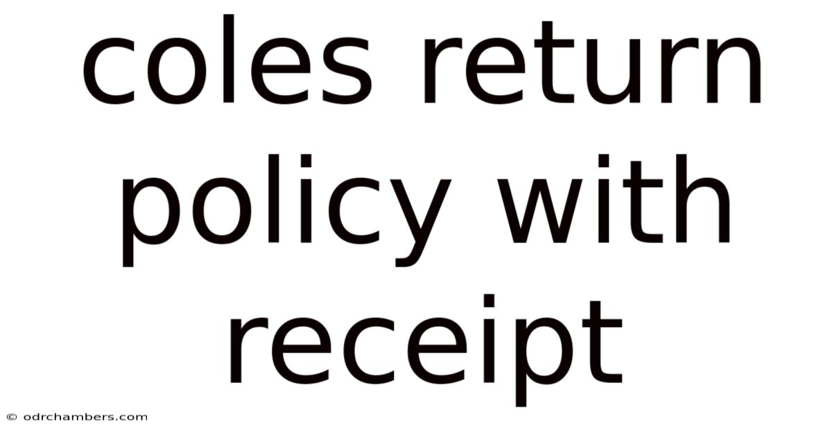 Coles Return Policy With Receipt