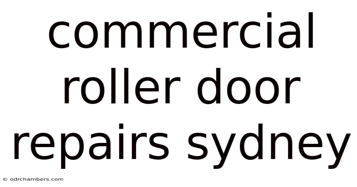 Commercial Roller Door Repairs Sydney