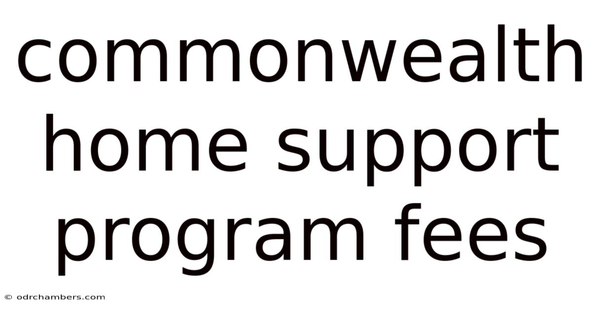 Commonwealth Home Support Program Fees