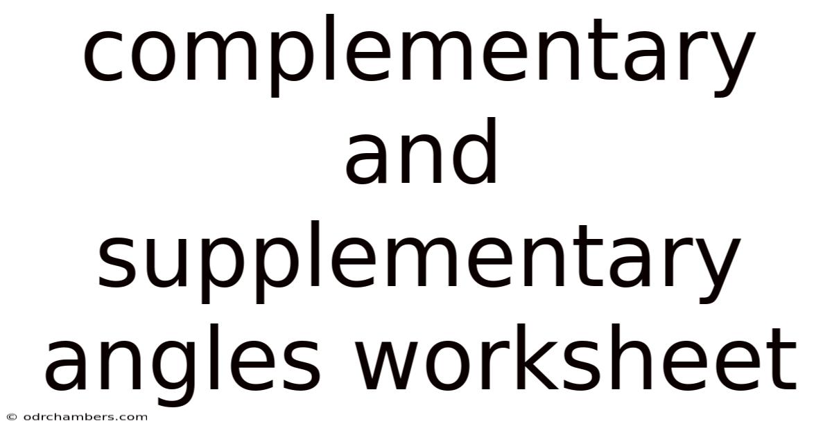 Complementary And Supplementary Angles Worksheet