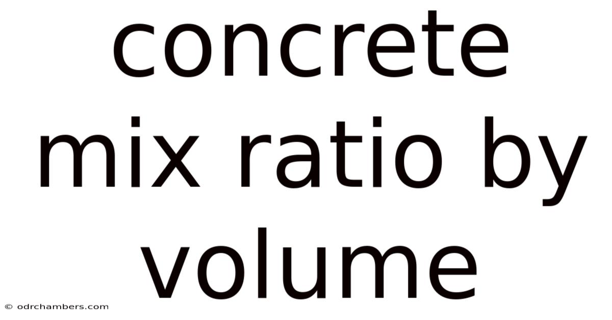 Concrete Mix Ratio By Volume