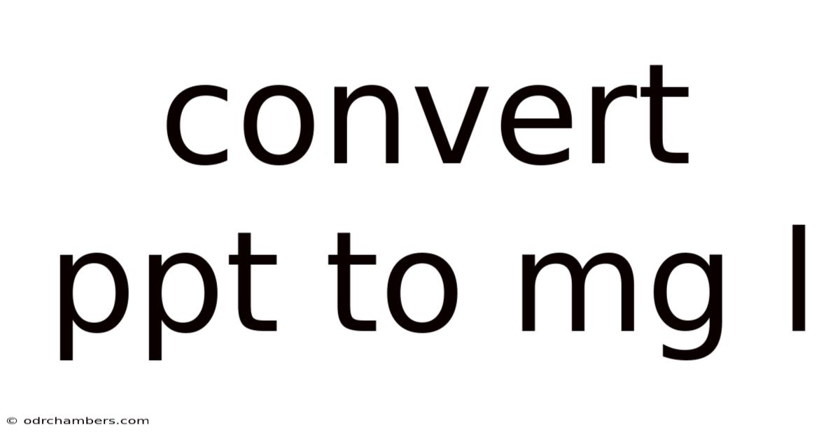 Convert Ppt To Mg L