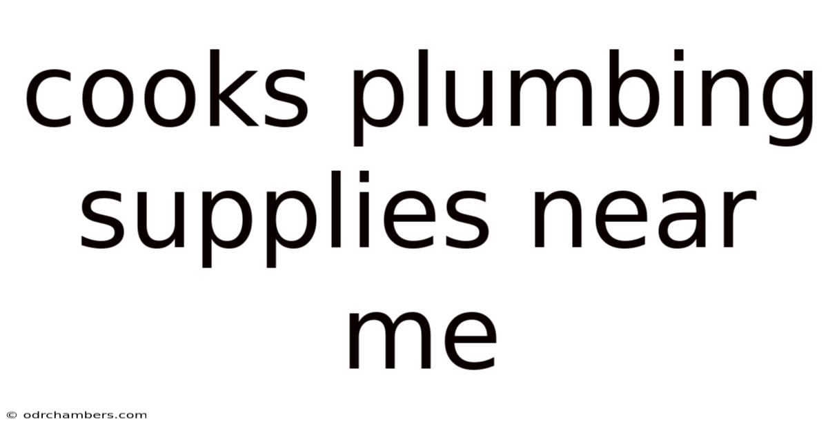 Cooks Plumbing Supplies Near Me