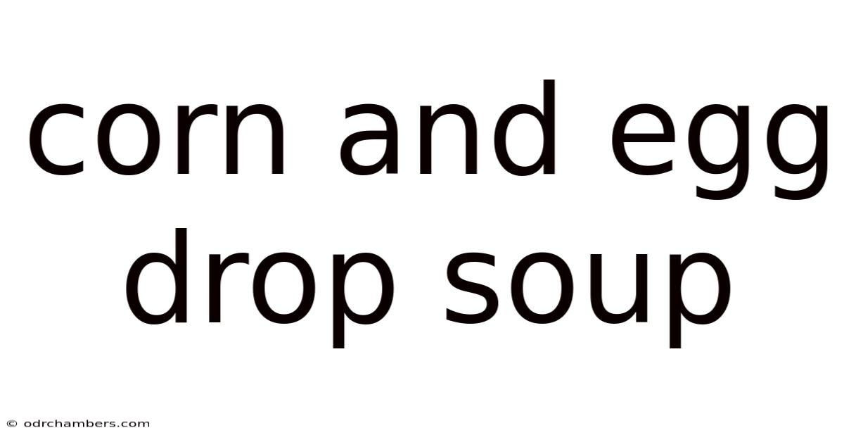 Corn And Egg Drop Soup