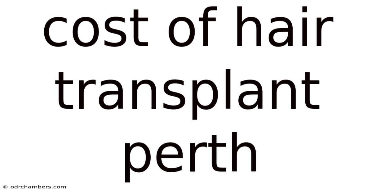 Cost Of Hair Transplant Perth