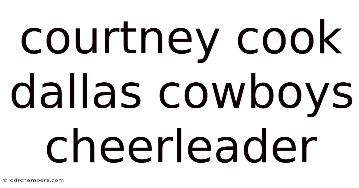 Courtney Cook Dallas Cowboys Cheerleader