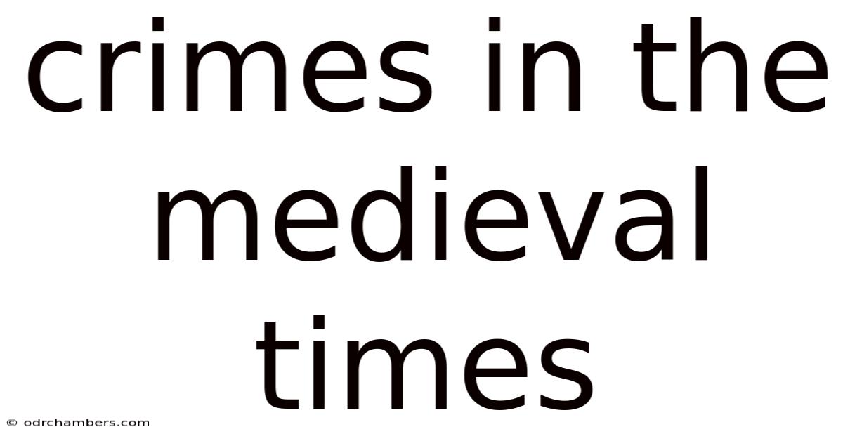 Crimes In The Medieval Times