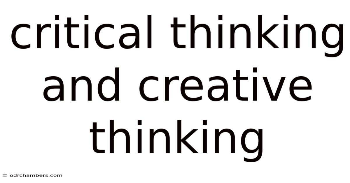 Critical Thinking And Creative Thinking