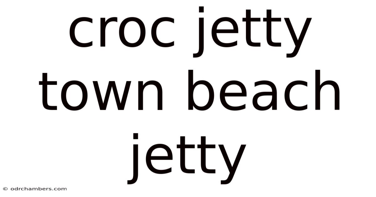 Croc Jetty Town Beach Jetty