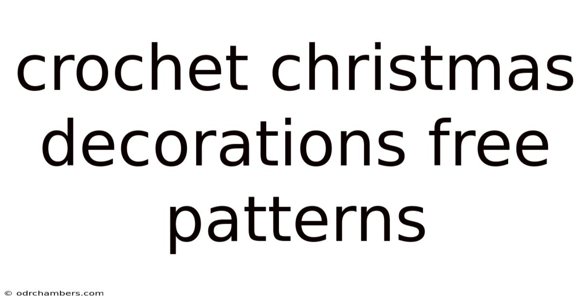 Crochet Christmas Decorations Free Patterns