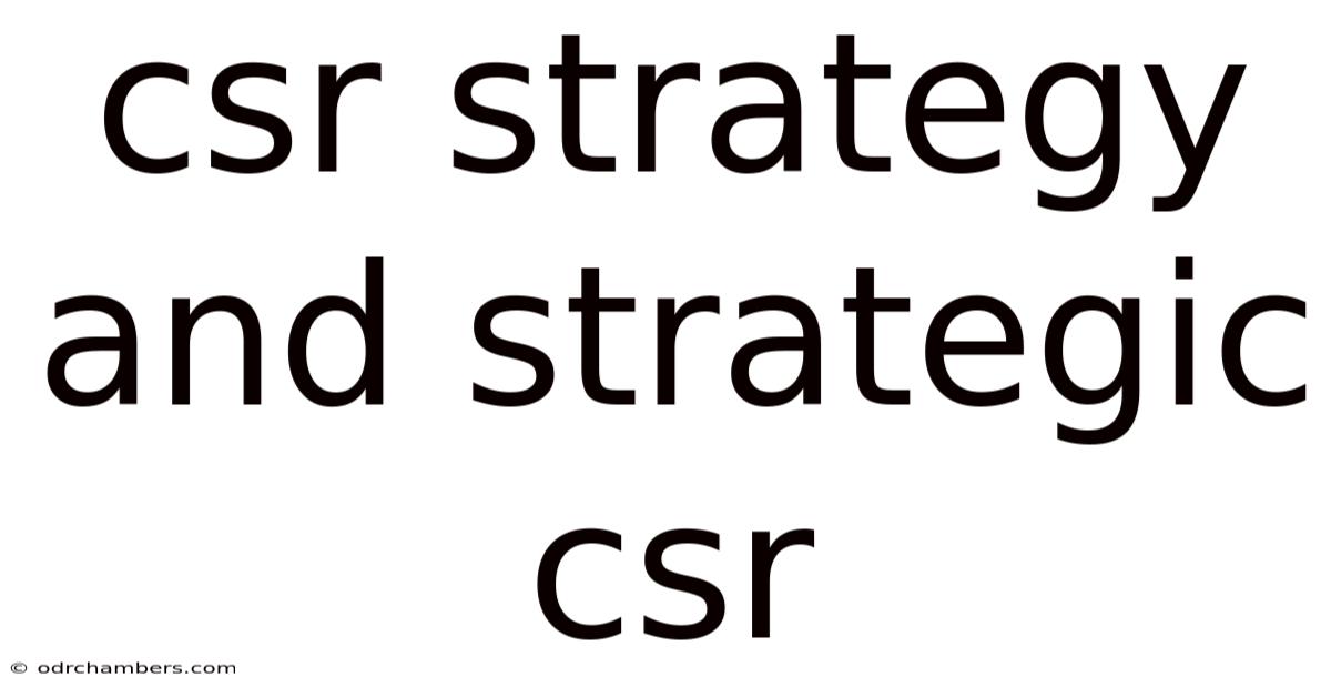 Csr Strategy And Strategic Csr