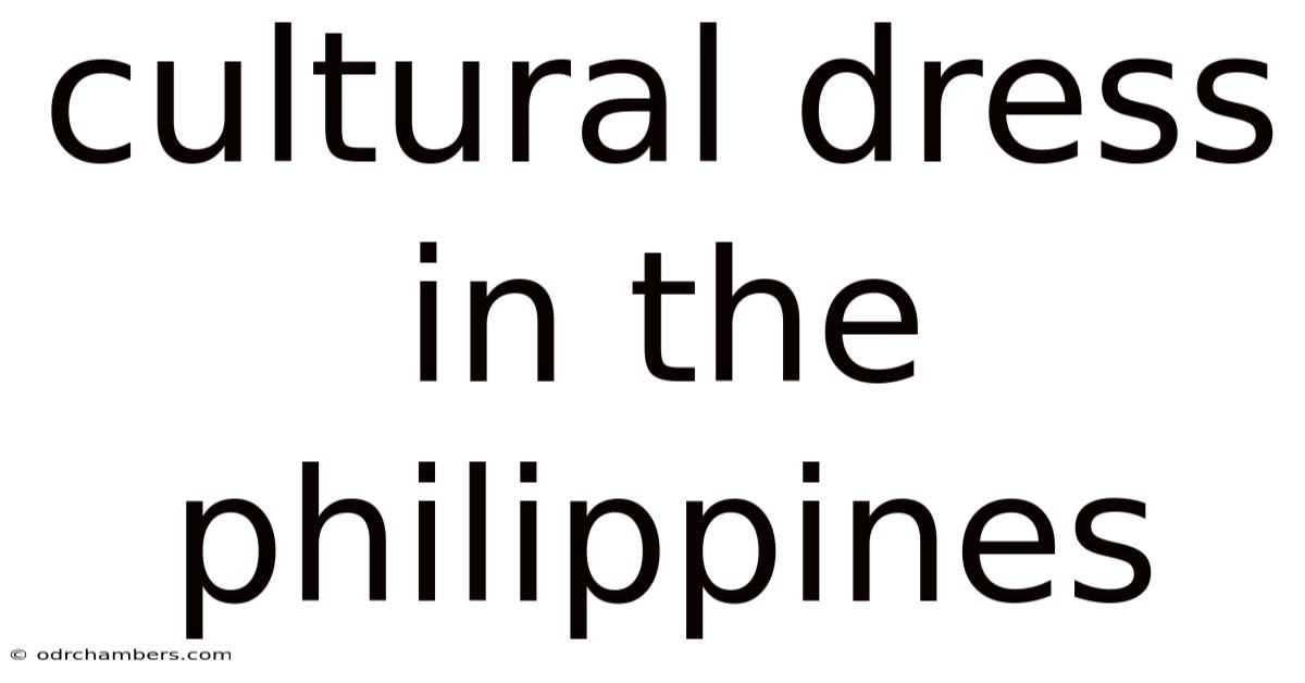 Cultural Dress In The Philippines