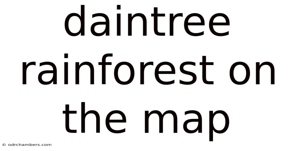 Daintree Rainforest On The Map