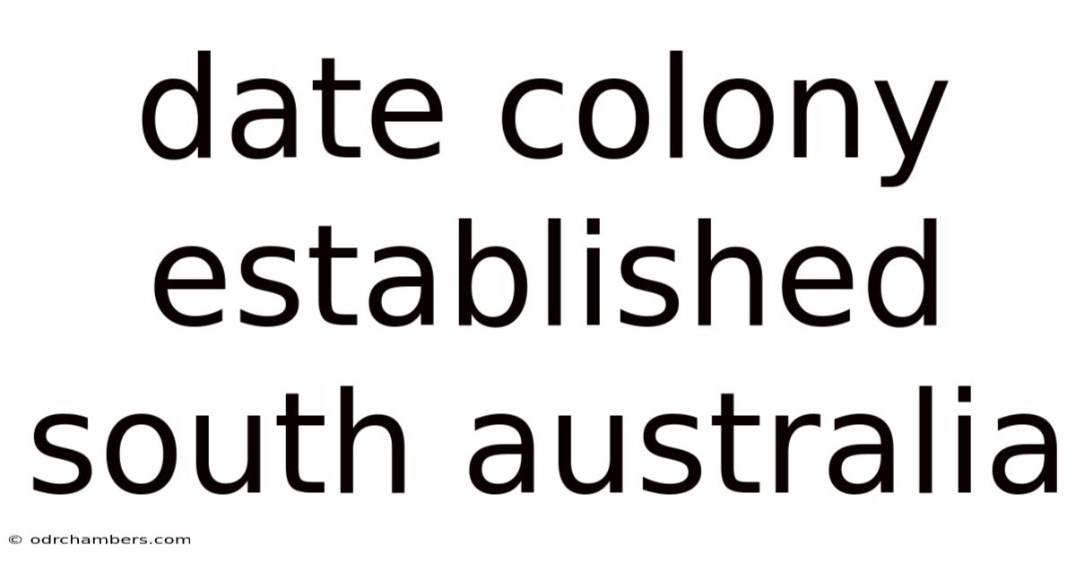 Date Colony Established South Australia
