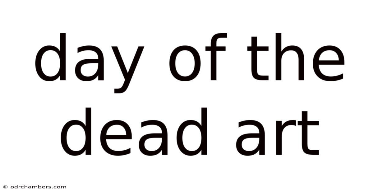 Day Of The Dead Art