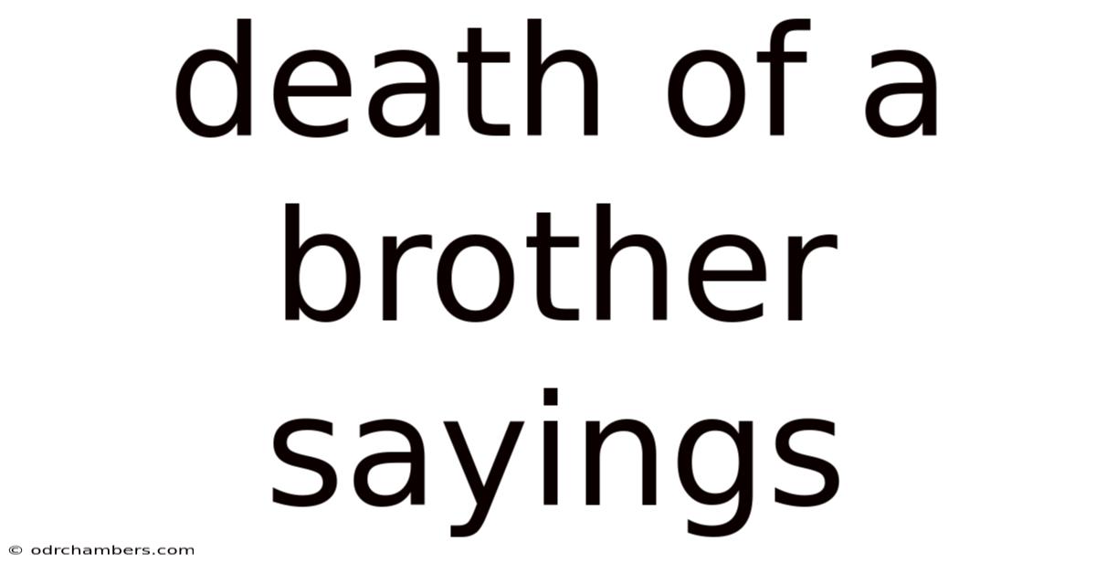 Death Of A Brother Sayings