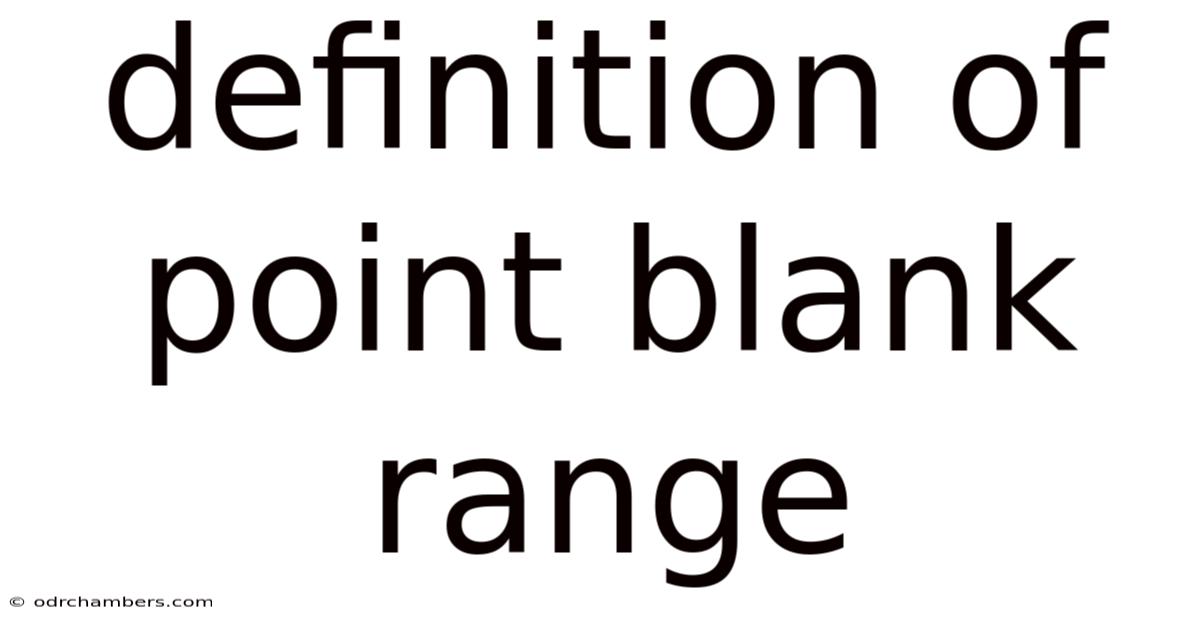 Definition Of Point Blank Range