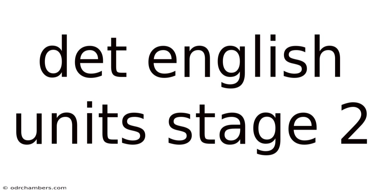 Det English Units Stage 2