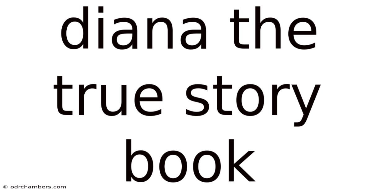 Diana The True Story Book