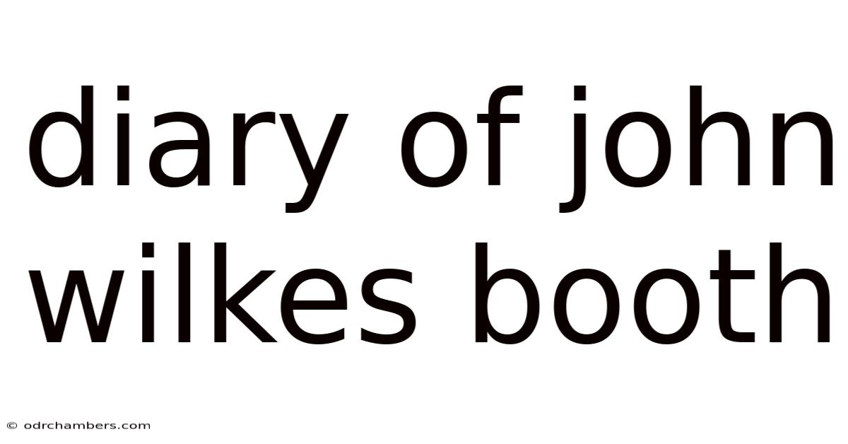 Diary Of John Wilkes Booth