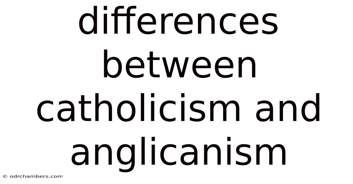 Differences Between Catholicism And Anglicanism