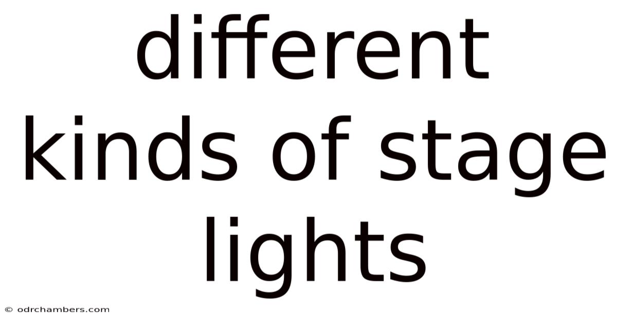 Different Kinds Of Stage Lights