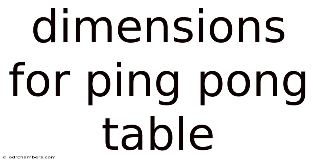 Dimensions For Ping Pong Table