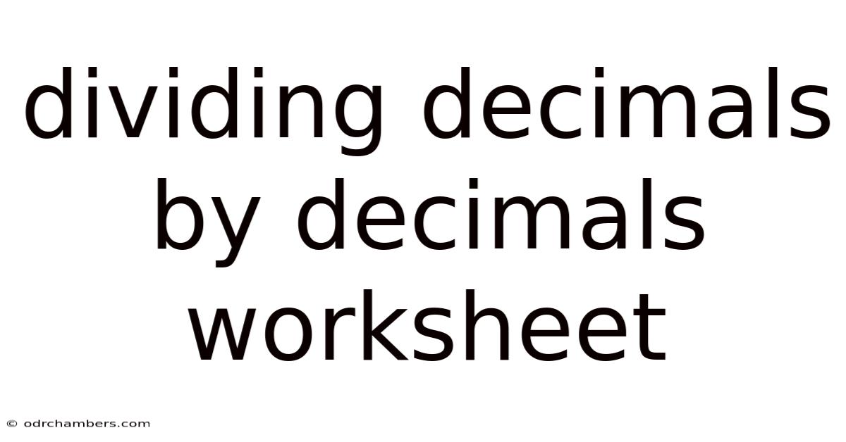 Dividing Decimals By Decimals Worksheet
