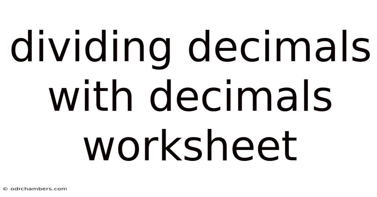 Dividing Decimals With Decimals Worksheet