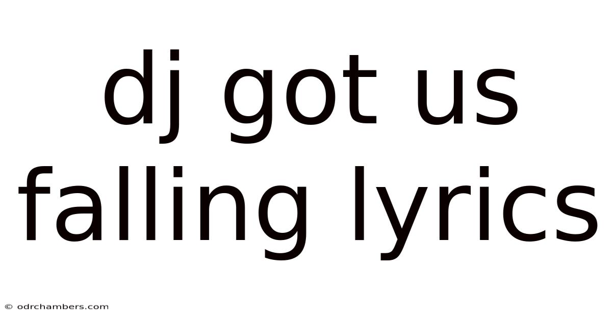 Dj Got Us Falling Lyrics