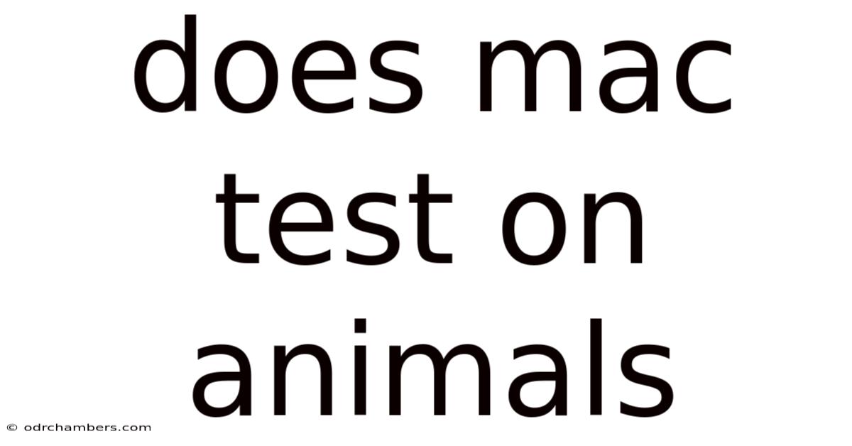 Does Mac Test On Animals