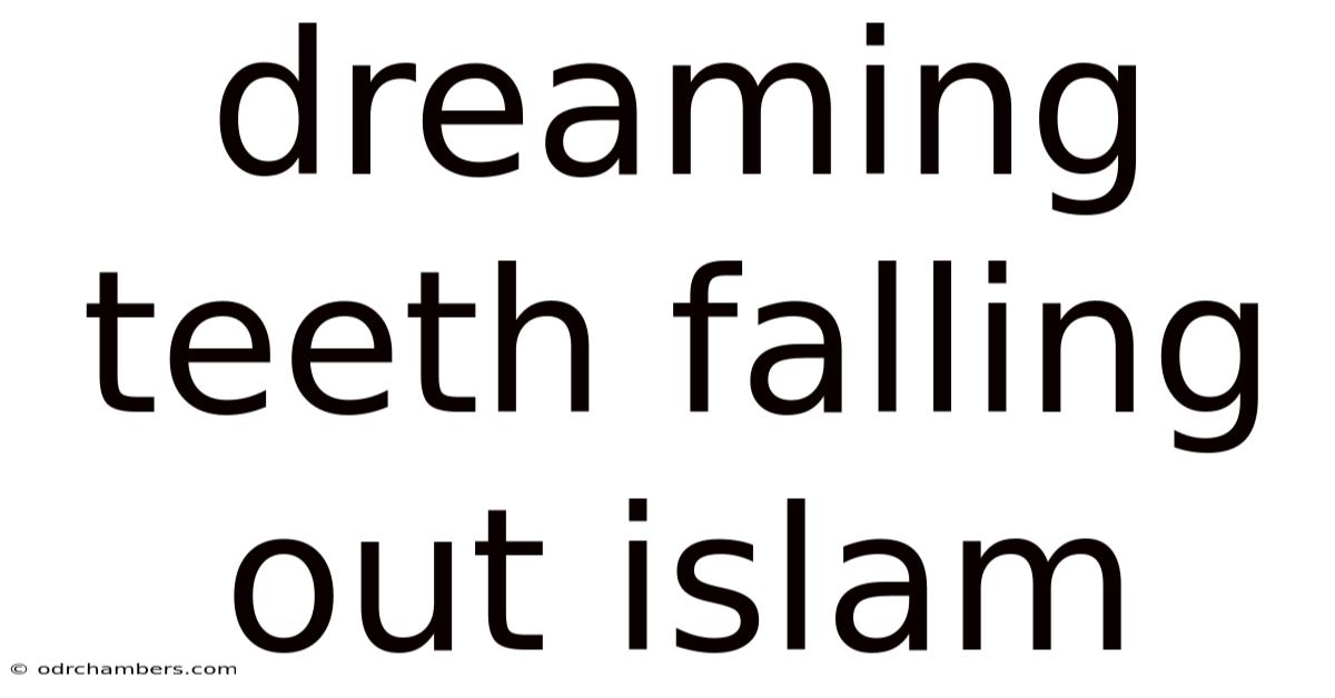 Dreaming Teeth Falling Out Islam