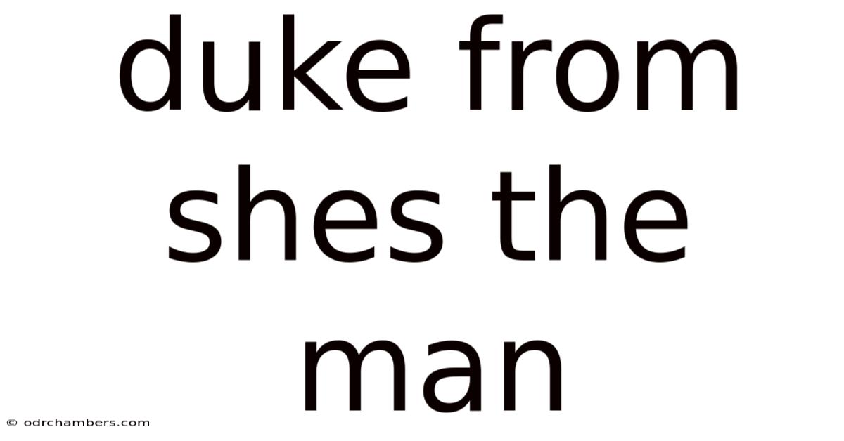Duke From Shes The Man